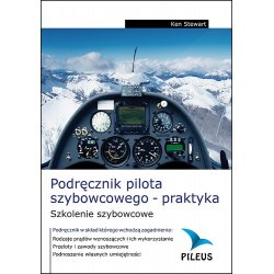 Podręcznik pilota szybowcowego - praktyka - PILEUS