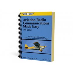 Aviation Radio Communications Made Easy, VFR Edition